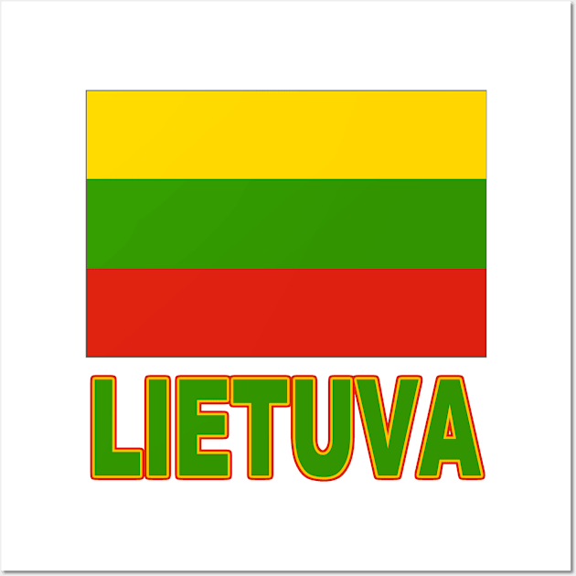 The Pride of Lithuania - Lithuanian National Flag Design (Lithuanian Text) Wall Art by Naves